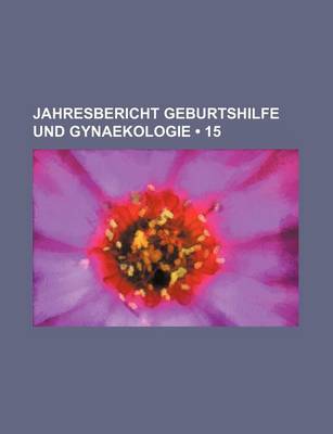 Book cover for Jahresbericht Geburtshilfe Und Gynaekologie (15)