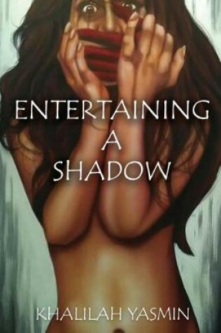 Cover of Entertaining A Shadow