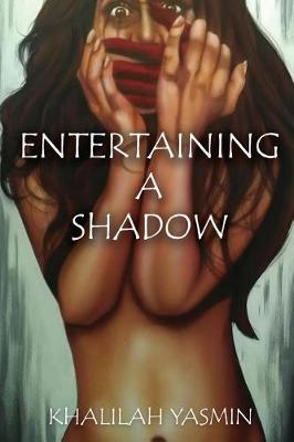 Book cover for Entertaining A Shadow