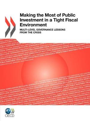 Book cover for Making the Most of Public Investment in a Tight Fiscal Environment