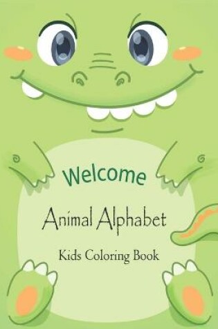 Cover of Welcome Animal Alphabet Kids Coloring Book