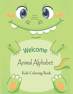 Book cover for Welcome Animal Alphabet Kids Coloring Book