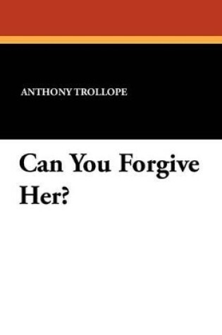 Cover of Can You Forgive Her?