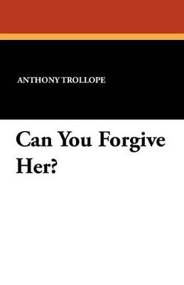 Book cover for Can You Forgive Her?