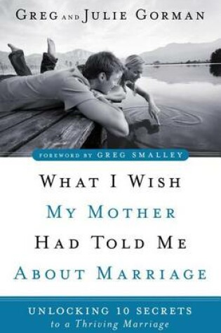 Cover of What I Wish My Mother Had Told Me about Marriage