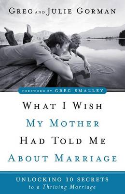 Book cover for What I Wish My Mother Had Told Me about Marriage