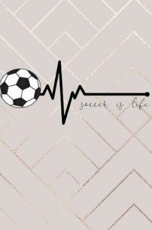 Cover of Soccer is Life