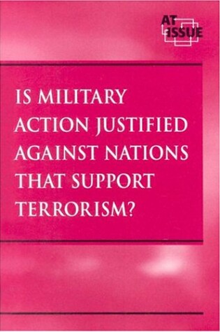 Cover of Is Military Action Justified Against Nations That Support Terrorism?