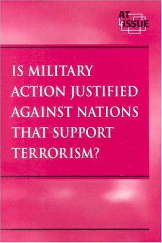 Cover of Is Military Action Justified Against Nations That Support Terrorism?