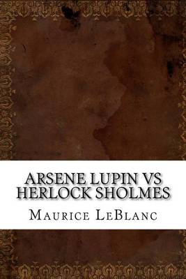 Book cover for Arsene Lupin Vs Herlock Sholmes