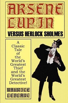 Book cover for Arsene Lupin Vs. Herlock Sholmes