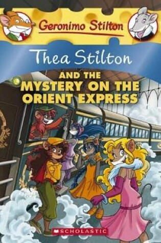 Cover of Thea Stilton and the Mystery on the Orient Express