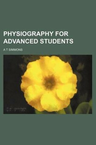 Cover of Physiography for Advanced Students