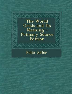 Book cover for The World Crisis and Its Meaning