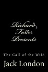 Book cover for Richard Foster Presents "the Call of the Wild"