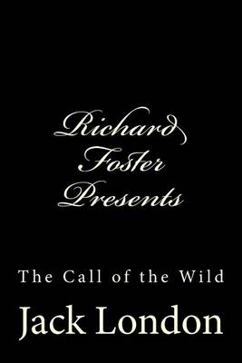 Cover of Richard Foster Presents "the Call of the Wild"