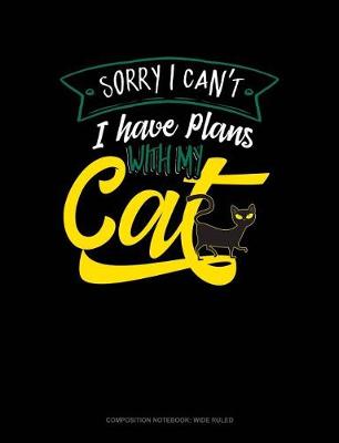 Cover of Sorry I Cant I Have Plans with My Cat