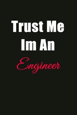 Book cover for Trust Me I'm an Engineer