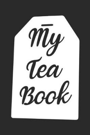 Cover of My Tea Book