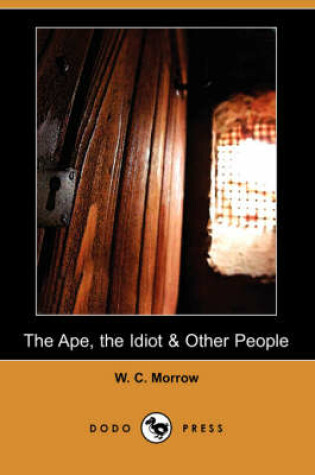 Cover of The Ape, the Idiot & Other People (Dodo Press)