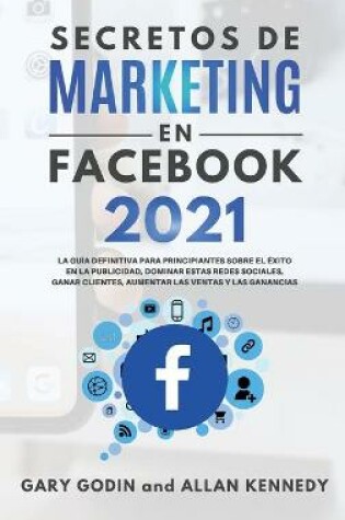 Cover of Secretos de Marketing En Facebook 2021