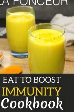 Cover of Eat to Boost Immunity Cookbook