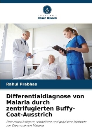 Cover of Differentialdiagnose von Malaria durch zentrifugierten Buffy-Coat-Ausstrich