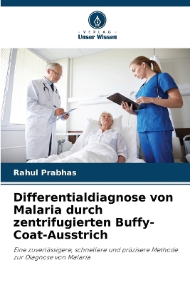 Book cover for Differentialdiagnose von Malaria durch zentrifugierten Buffy-Coat-Ausstrich