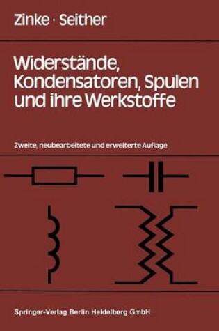 Cover of Widerstände, Kondensatoren, Spulen und ihre Werkstoffe