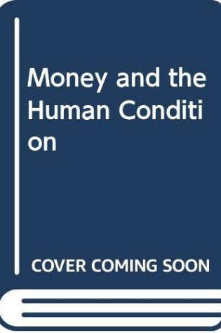 Cover of Money and the Human Condition