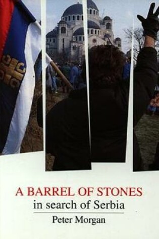 Cover of Barrel of Stones, A - in Search of Serbia