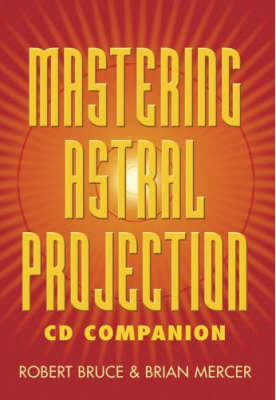 Book cover for Mastering Astral Projection CD Companion