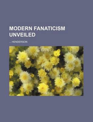 Book cover for Modern Fanaticism Unveiled