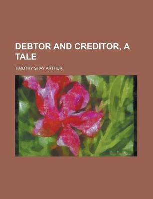 Book cover for Debtor and Creditor, a Tale