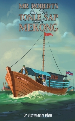 Book cover for Mr Roberts On The Tonle Sap and Mekong