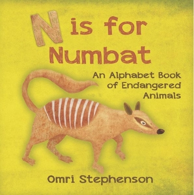 Book cover for N is for Numbat - An Alphabet Book of Endangered Animals