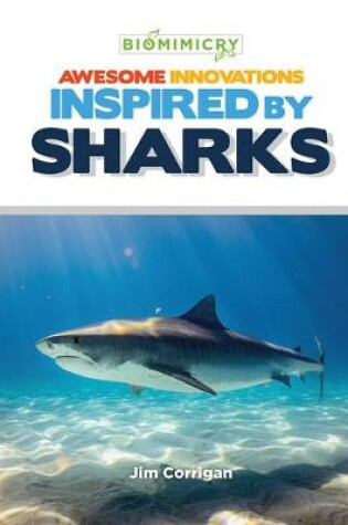 Cover of Awesome Innovations Inspired by Sharks