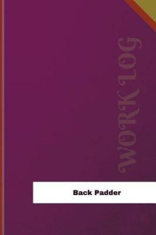 Cover of Back Padder Work Log
