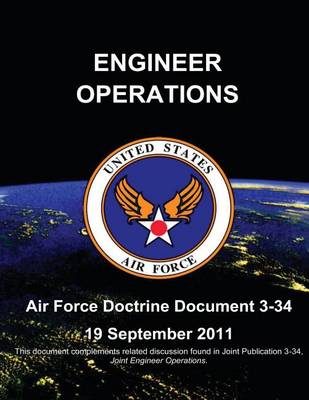 Book cover for Engineer Operations - Air Force Doctrine Document (AFDD) 3-34