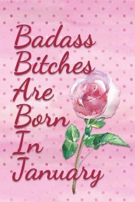 Book cover for Badass Bitches are Born In January