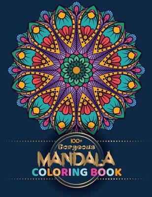 Book cover for 100+ Gorgeous Mandala Coloring Book