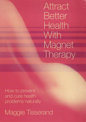 Book cover for Attract Better Health with Magnet Therapy