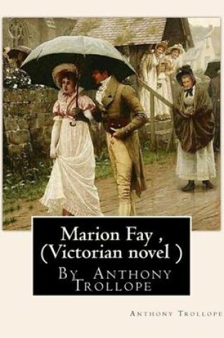 Cover of Marion Fay, By Anthony Trollope (Victorian novel )