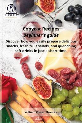 Book cover for Copycat Recipes Beginner's guide