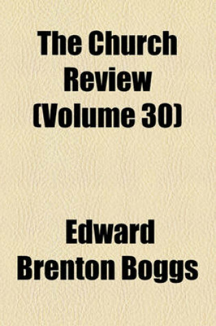 Cover of The Church Review (Volume 30)