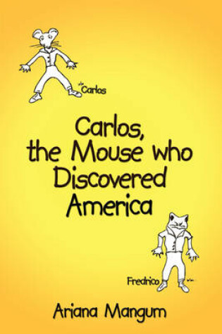 Cover of Carlos, the Mouse Who Discovered America