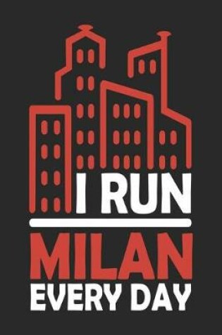 Cover of I Run Milan Every Day