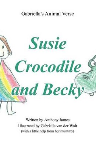 Cover of Susie Crocodile and Becky