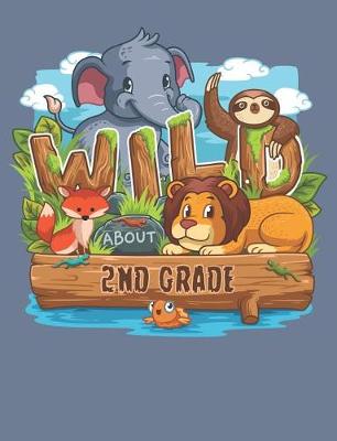 Book cover for Wild About 2nd Grade