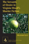 Book cover for The Servants of Desire in Virginia Woolf’s Shorter Fiction